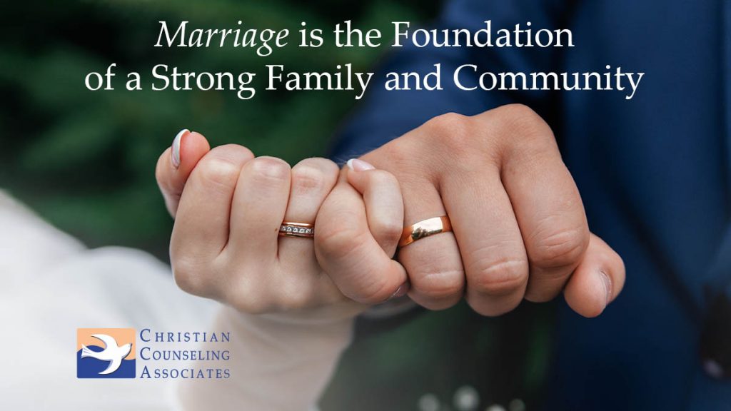 Marriage is the Foundation of a Strong Family and Community